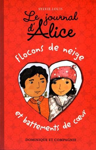 Le journal d'Alice. Vol. 9. Flocons de neige et battements de coeur