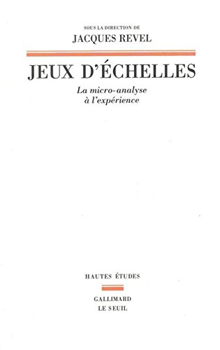 Jeux d'échelles : la micro-analyse à l'expérience