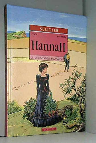 Hannah. Vol. 2. Le secret de MacKenna