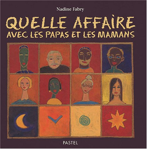 Quelle affaire avec les papas et les mamans