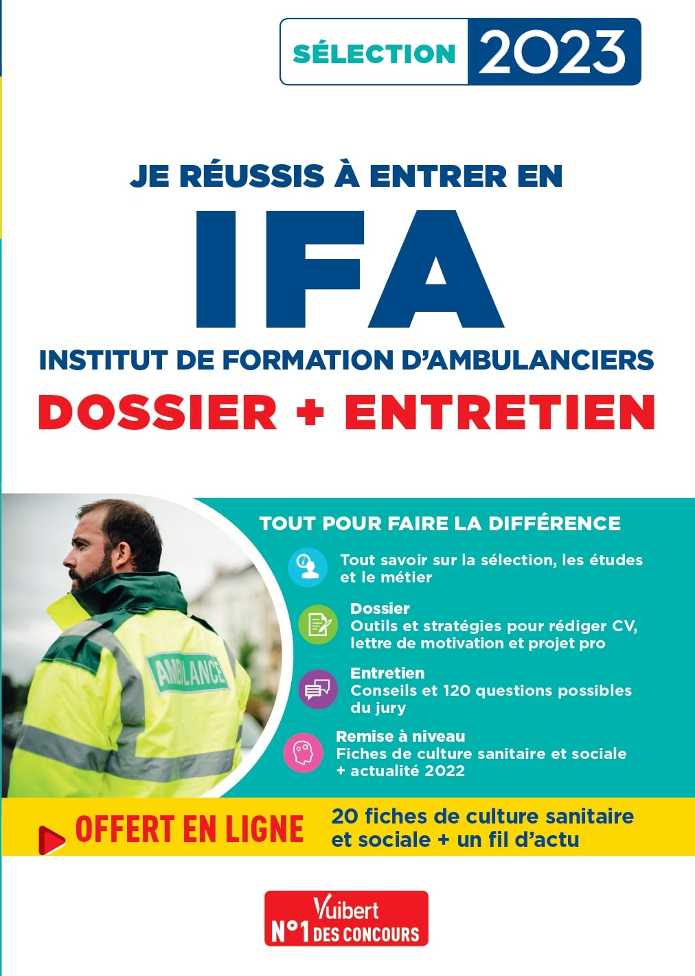 Je réussis à entrer en IFA, Institut de formation d'ambulanciers : dossier + entretien : sélection 2