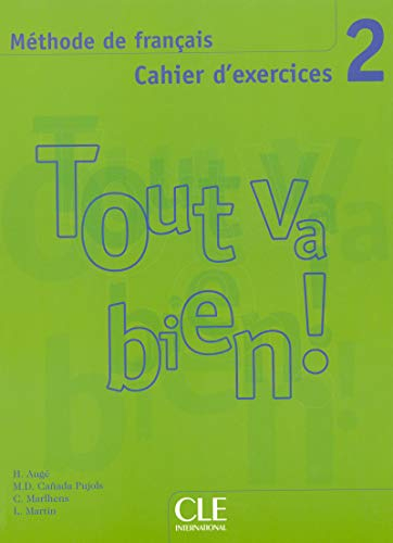 Tout va bien ! méthode de français, 2 : cahier d'exercices