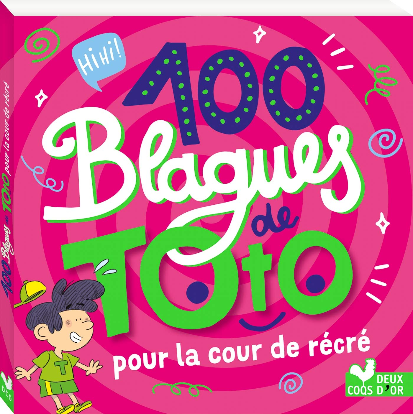 100 blagues de Toto : pour la cour de récré
