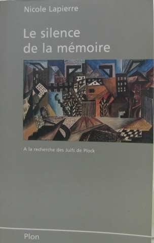 Le Silence de la mémoire : à la recherche des juifs de Plock