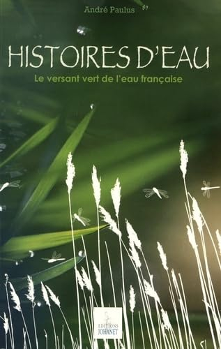 Histoires d'eau : le versant vert de l'eau française