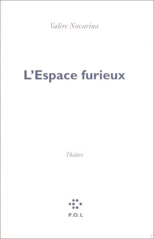 l'espace furieux : théâtre, [paris, théâtre de la bastille, 17 septembre 1991]