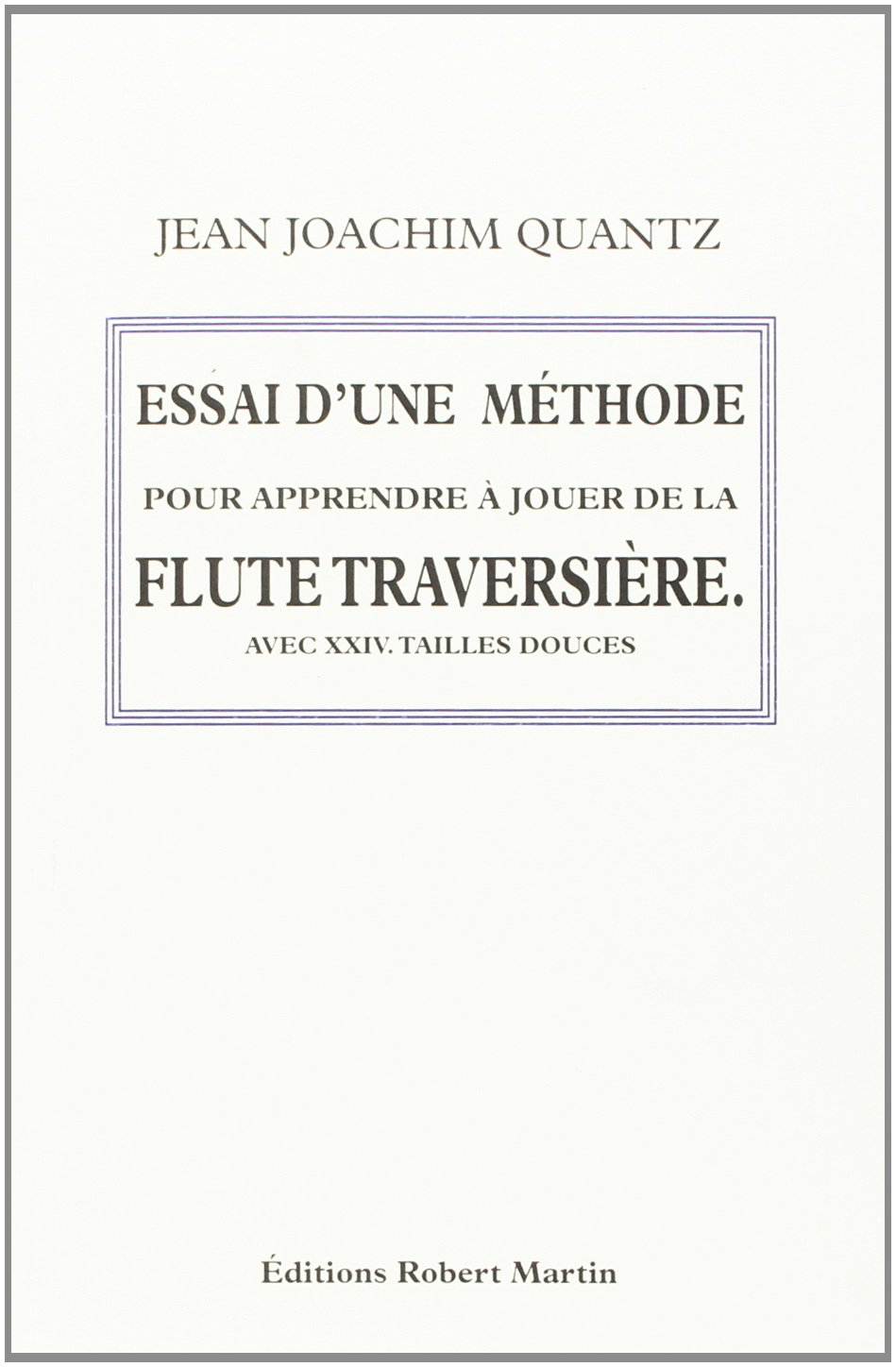 Essai d'une mEthode pour apprendre A jouer de la flUte traversiEre (1752)