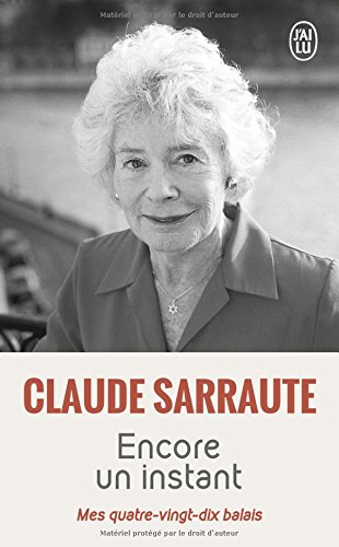 Encore un instant : mes quatre-vingt-dix balais : récit