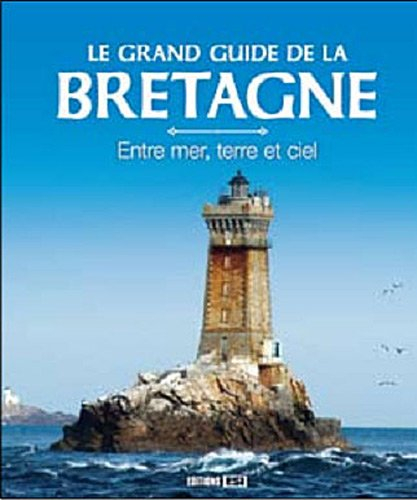 le grand guide de la bretagne
