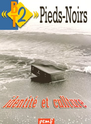 Pieds-Noirs : identité et culture
