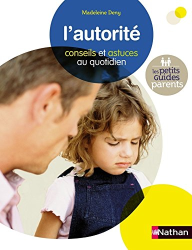 L'autorité : conseils et astuces au quotidien