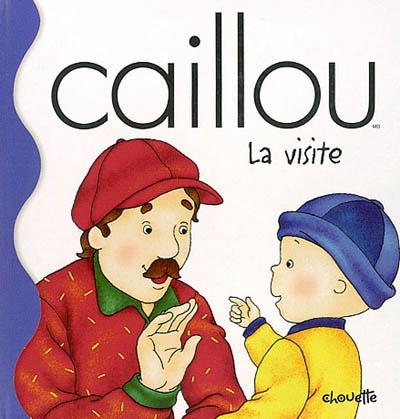 Caillou : visite