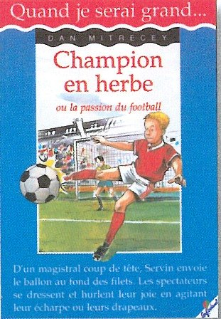 Champion en herbe ou La passion du football