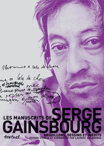 Les manuscrits de Serge Gainsbourg : brouillons, dessins et inédits