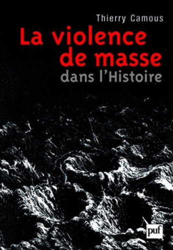 La violence de masse dans l'histoire : Etat, libéralisme, religion