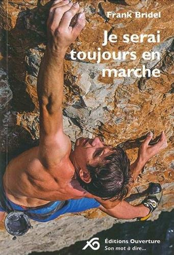 Je serai toujours en marche