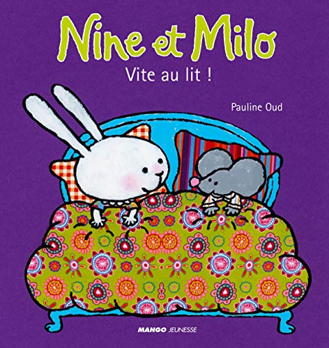 Nine et Milo. Vite au lit !