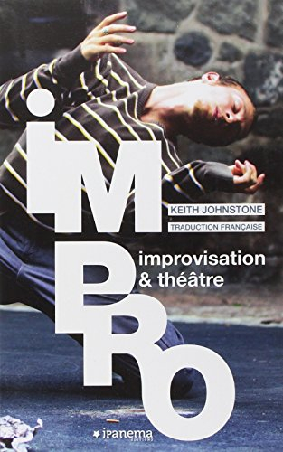 Impro : improvisation & théâtre