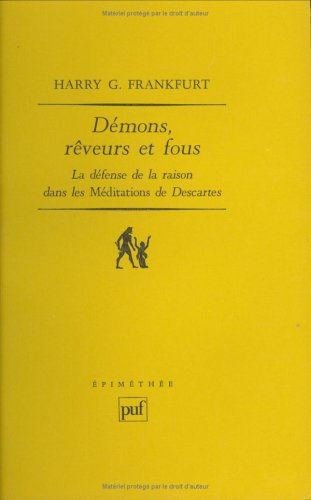 Démons, rêveurs et fous : la défense de la raison dans les Méditations de Descartes