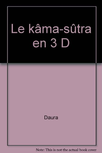 Le kâma-sûtra en 3D
