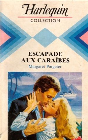 escapade aux caraïbes : collection : harlequin collection n, 637