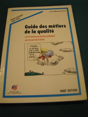 Guide des métiers de la qualité : pour les entreprises qui cherchent un professionnel : pour ceux qu