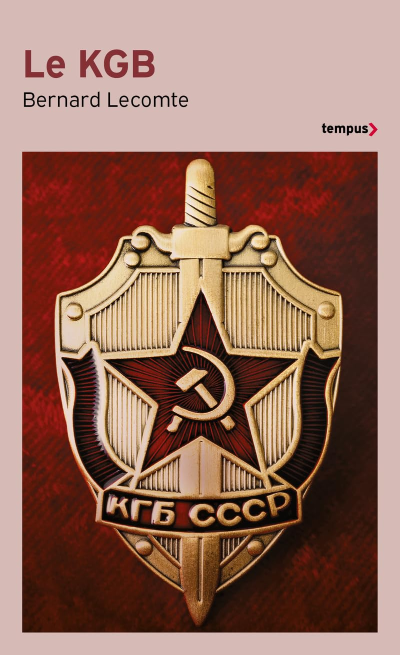 Le KGB : la véritable histoire des services secrets soviétiques