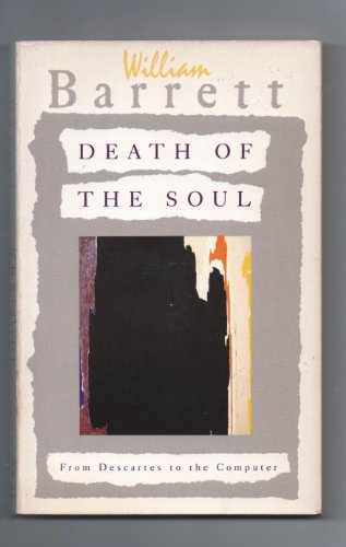 death of the soul: from descartes to the computer