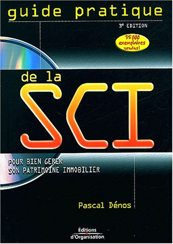 Guide pratique de la SCI : pour bien gérer son patrimoine immobilier