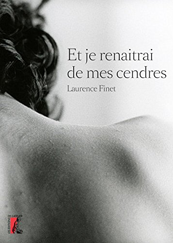 Et je renaîtrai de mes cendres