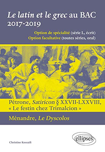 Le latin et le grec au bac, 2017-2019 : option de spécialité série L écrit, option facultative toute