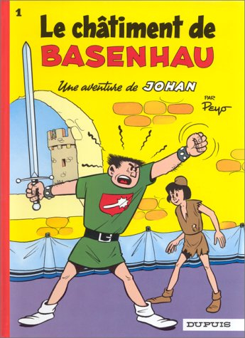 Une aventure de Johan. Vol. 1. Le châtiment de Basenhau