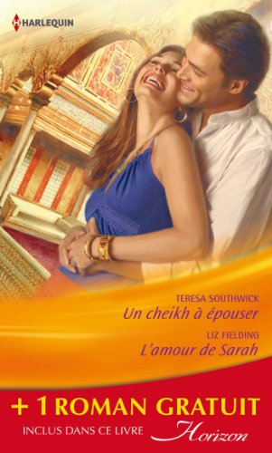 Un cheikh à épouser. L'amour de Sarah. Une bonne étoile
