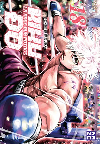 Riku-do : la rage aux poings. Vol. 18