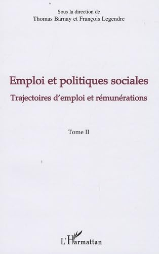 Emploi et politiques sociales. Vol. 2. Trajectoires d'emploi et rémunérations