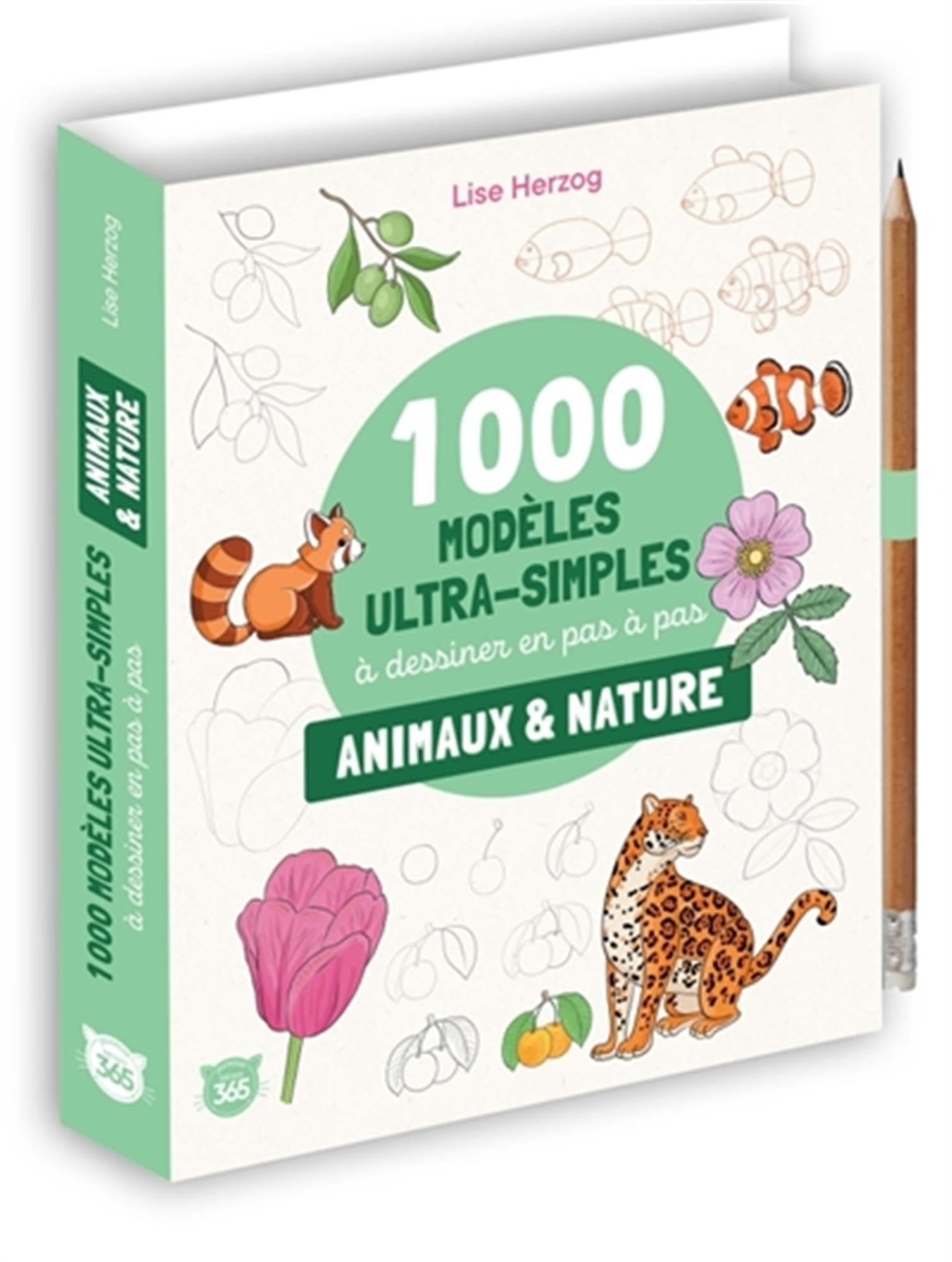 1.000 modèles ultra-simples à dessiner en pas à pas : animaux & nature