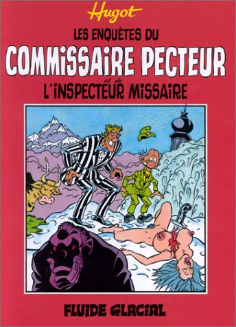 Les Enquêtes du commissaire Pecteur et de l'inspecteur Missaire : et de Norbert Beaucostar