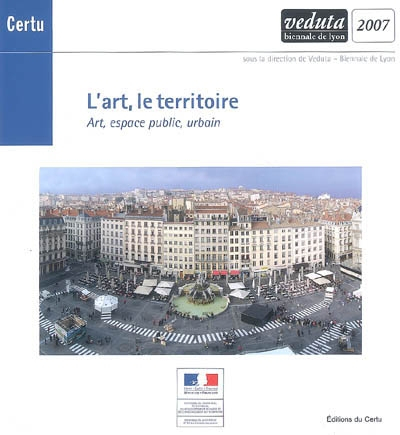 L'art, le territoire : art, espace public, urbain