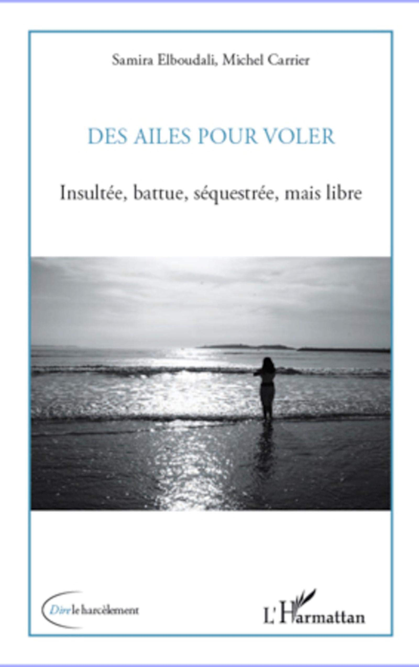 Des ailes pour voler : insultée, battue, séquestrée, mais libre