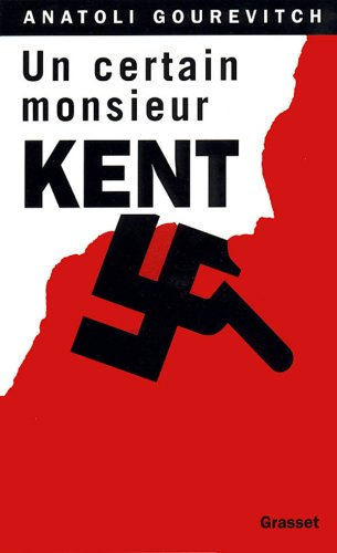 Un certain Monsieur Kent : le dernier témoin de l'Orchestre rouge