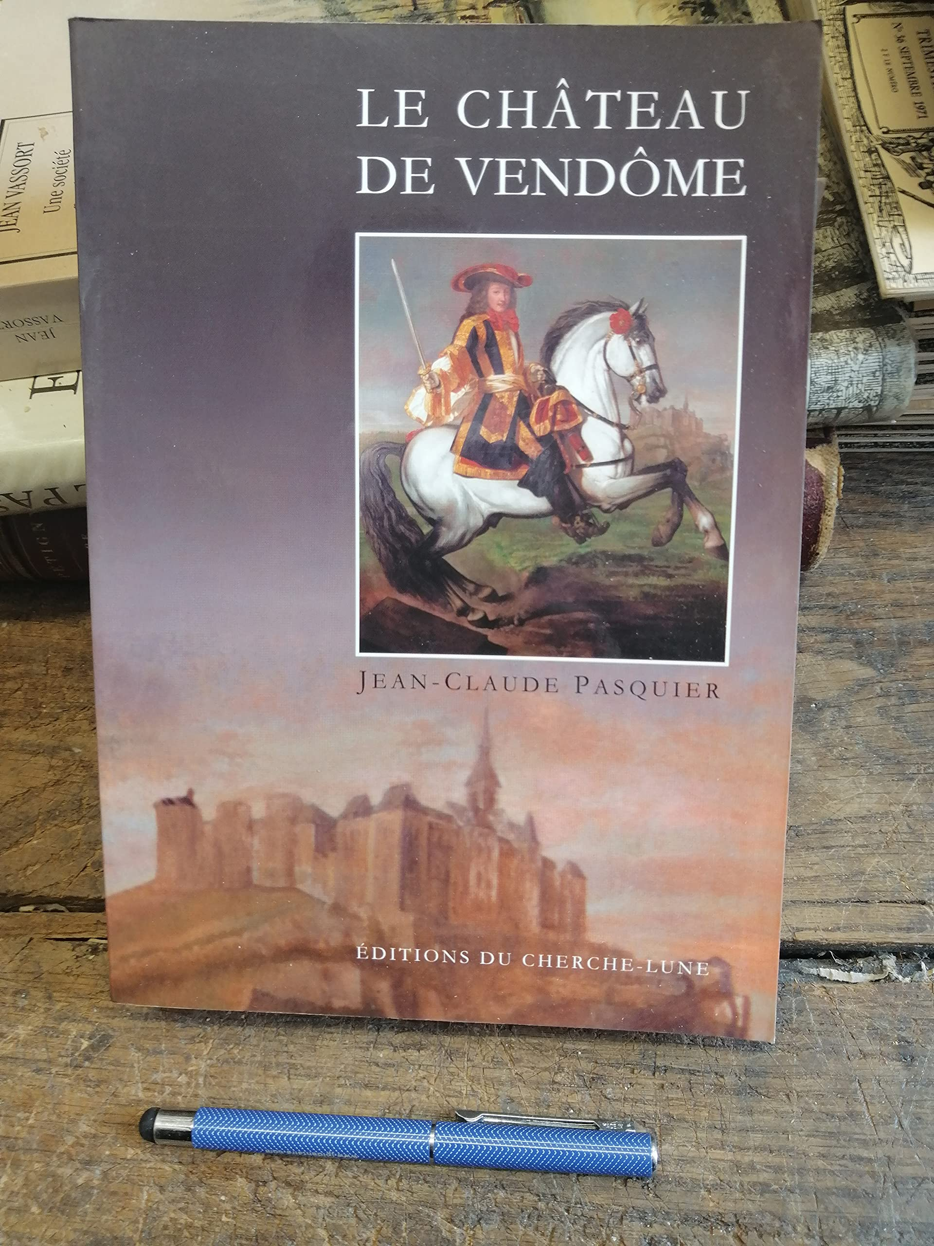 Le château de Vendôme : Une histoire douce-amère