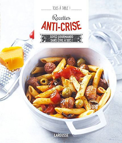 Recettes anti-crise : soyez gourmands sans être à sec !