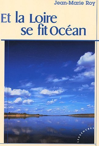 Et la Loire se fit océan