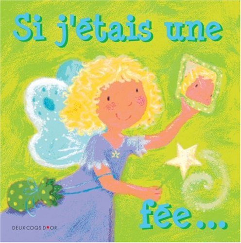 Si j'étais une fée...