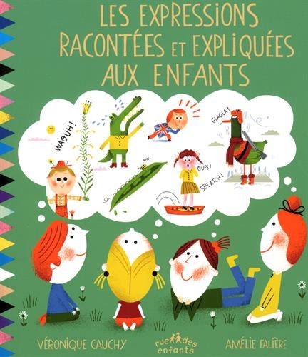 Les expressions racontées et expliquées aux enfants