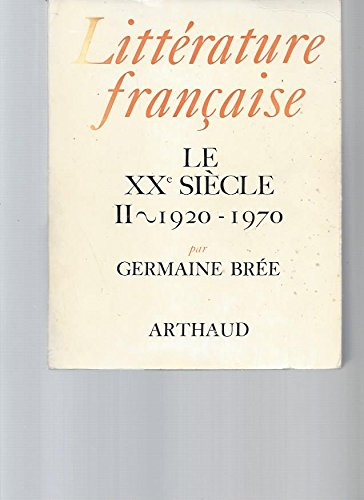 Littérature française. Le 20e siècle, 1920-1970