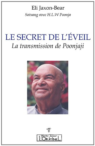 Le secret de l'éveil : la transmission de Poonjaji