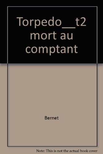 Torpédo. Vol. 2. Mort au comptant