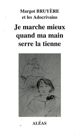 Je marche mieux quand ma main serre la tienne