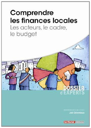 Comprendre les finances locales : les acteurs, le cadre, le budget